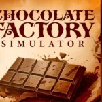 Chocolate Factory Simulator